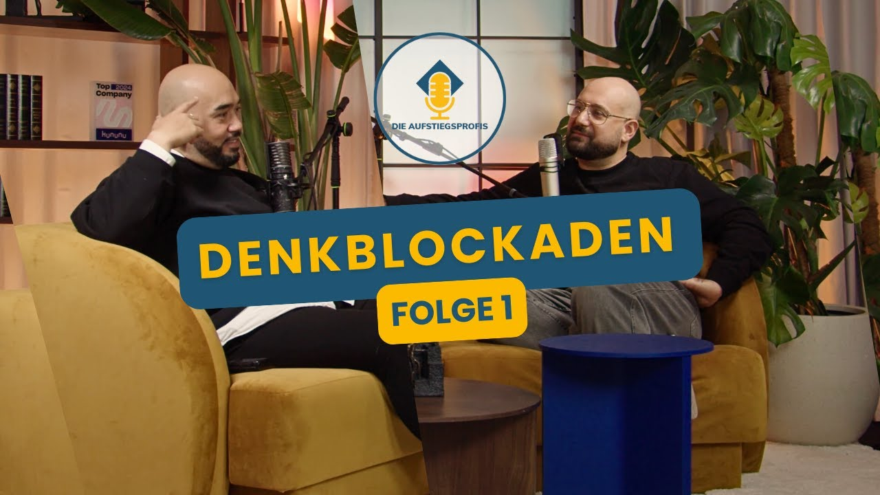 DENKBLOCKADEN UND WIE SIE DICH AUFHALTEN | Die Aufstiegsprofis (Folge 1)